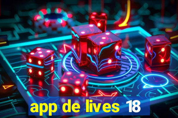 app de lives 18